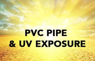 PVC Pipe and Ultraviolet Protection